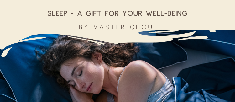 Sleep - a gift for your well-being by Master Chou